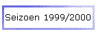 Seizoen 1999/2000