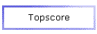 Topscore